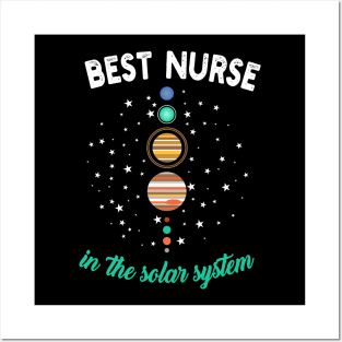 Best Nurse In The Solar System Posters and Art